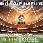 Prediksi Bola Valencia Vs Real Madrid 21 Mei 2023