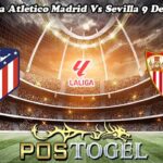 Prediksi Bola Atletico Madrid Vs Sevilla 9 Desember 2024