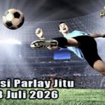 Prediksi Parlay Jitu 7 dan 8 Juli 2026