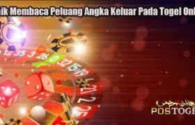 Teknik Membaca Peluang Angka Keluar Pada Togel Online